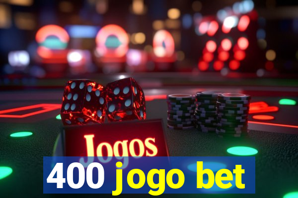 400 jogo bet